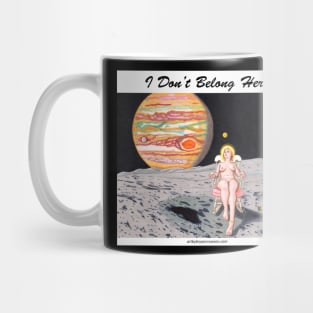 I Don't Belong Here Mug